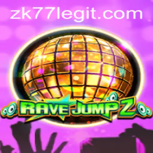 Exploring the Thrills of RaveJump2 A Captivating Adventure with ZK77
